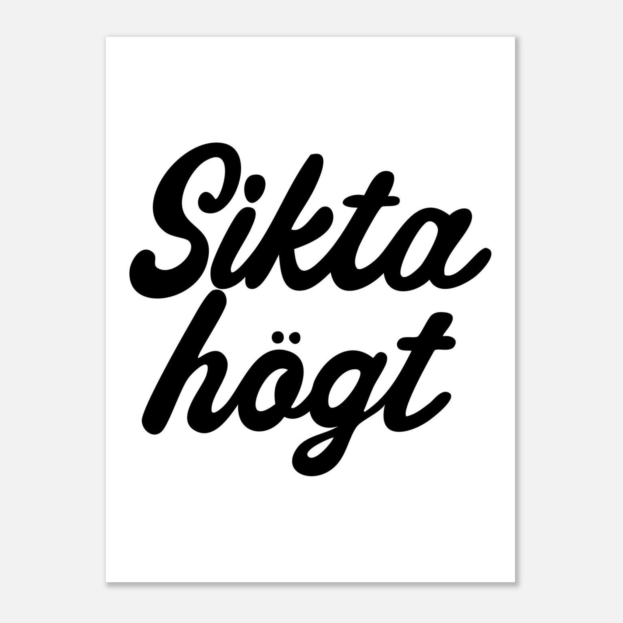 Poster | Sikta högt