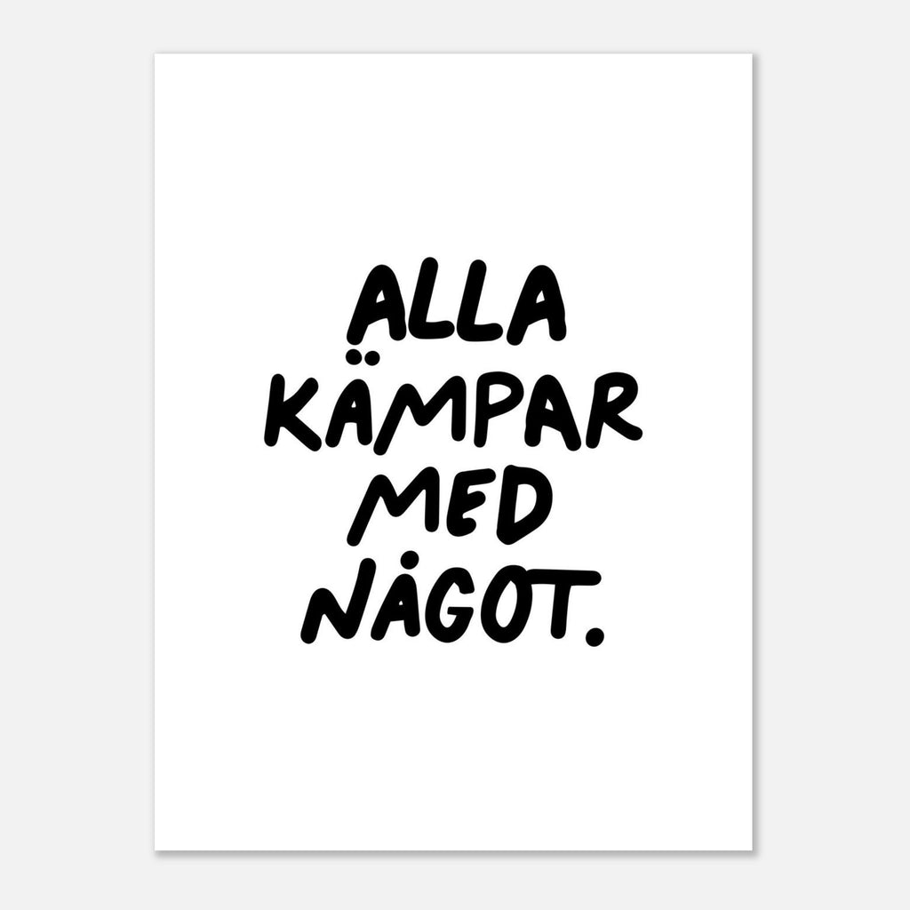 Poster | Alla kämpar med något