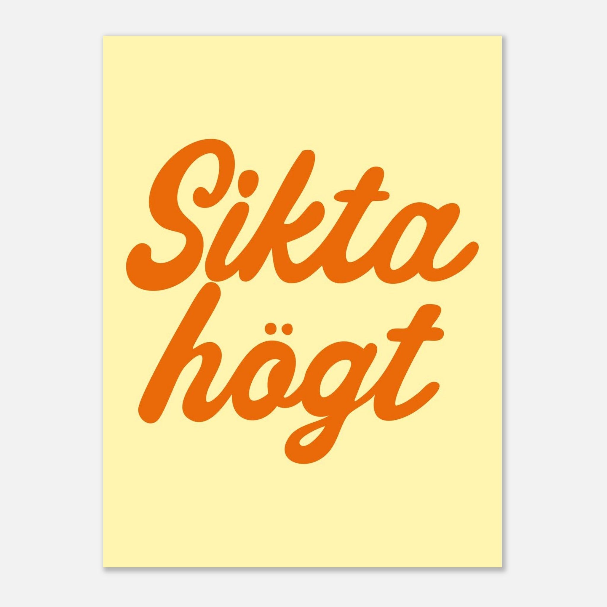 Poster | Sikta högt