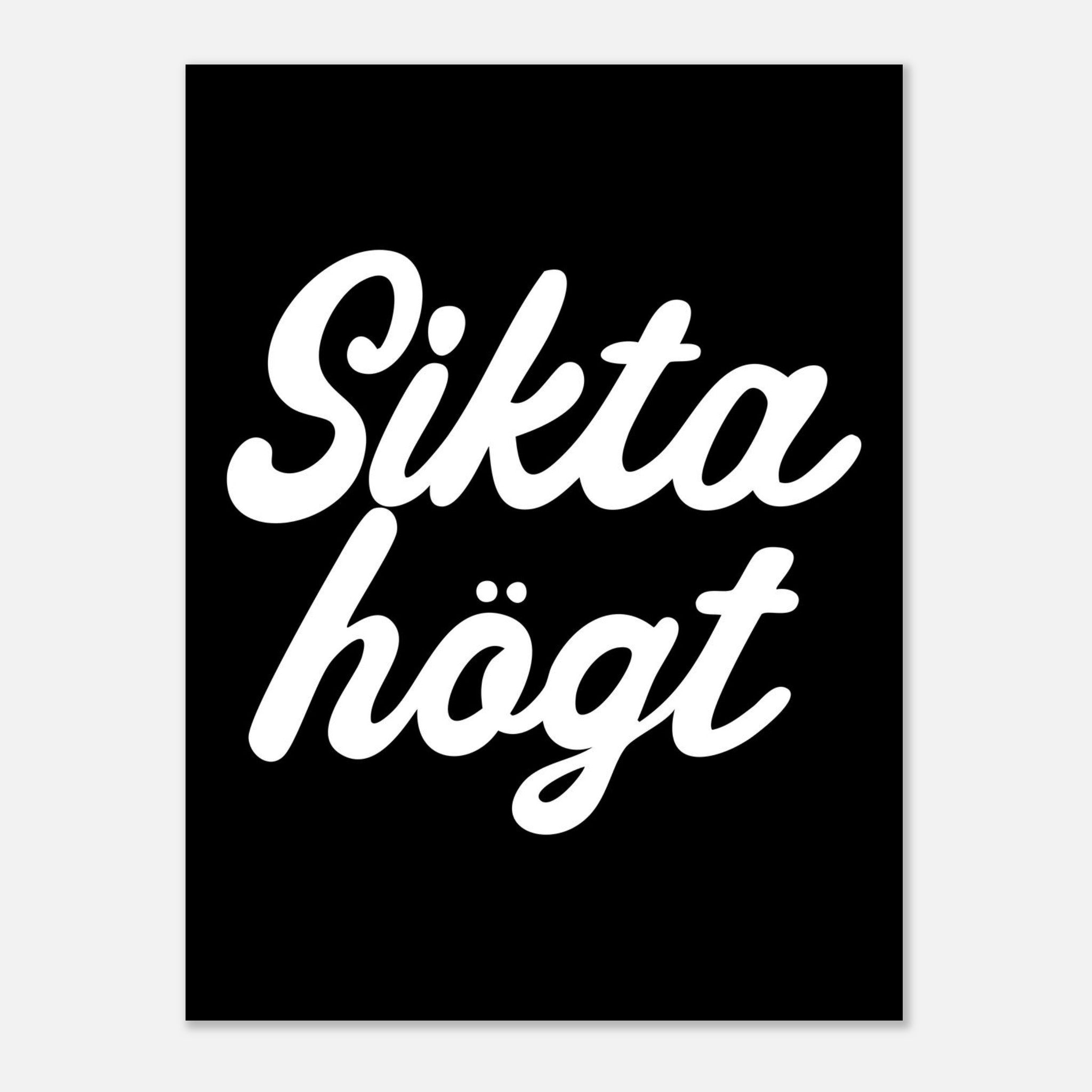 Poster | Sikta högt