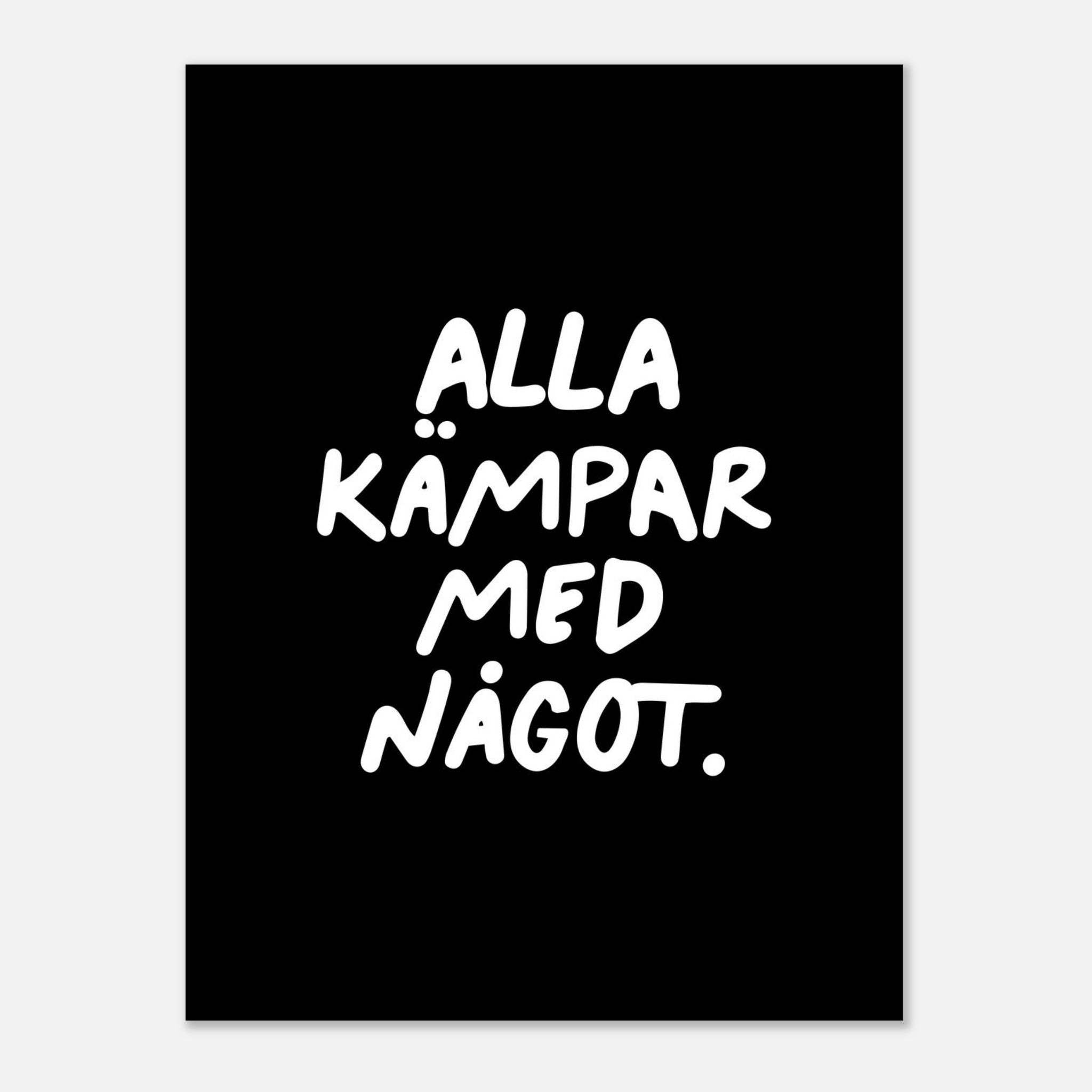 Poster | Alla kämpar med något