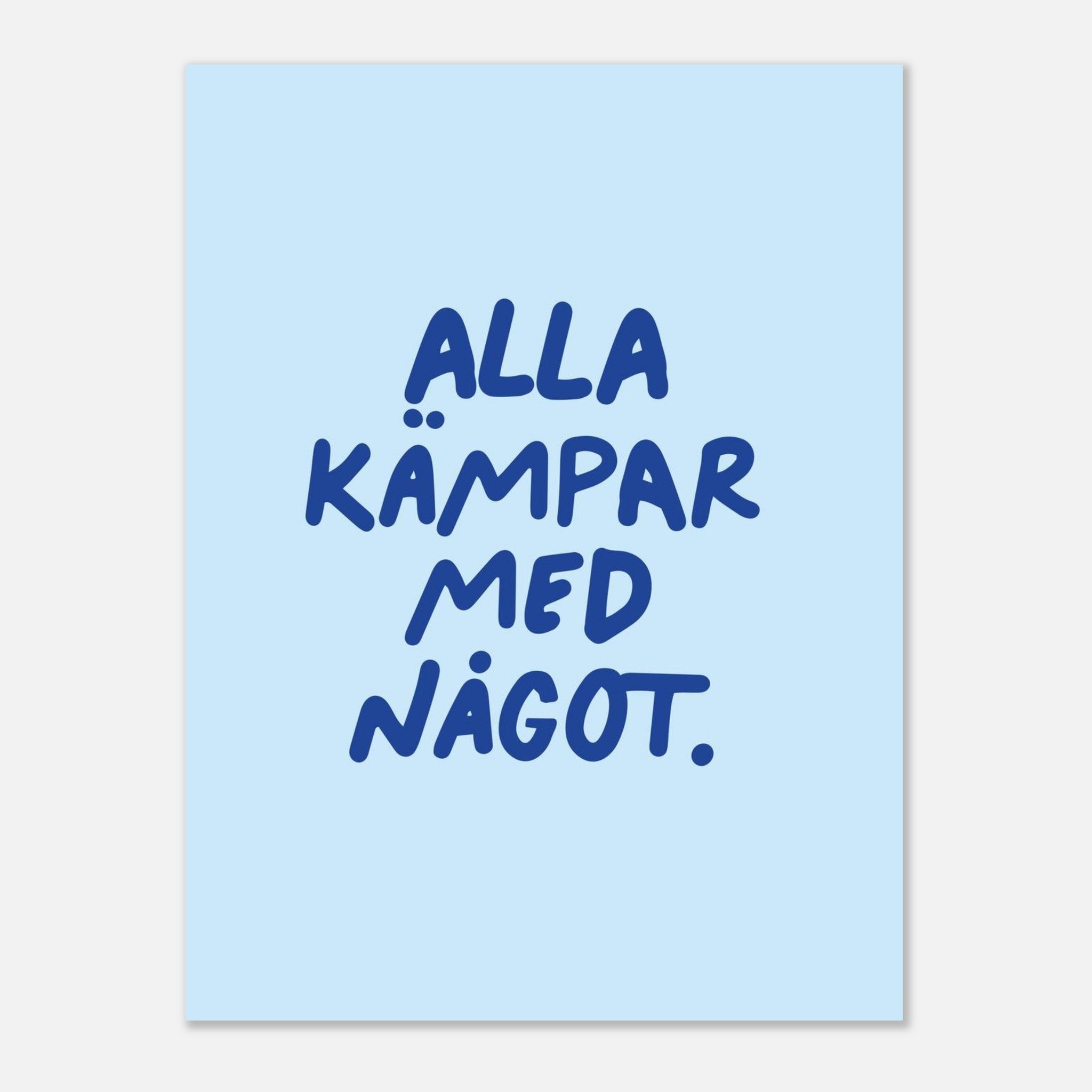 Poster | Alla kämpar med något