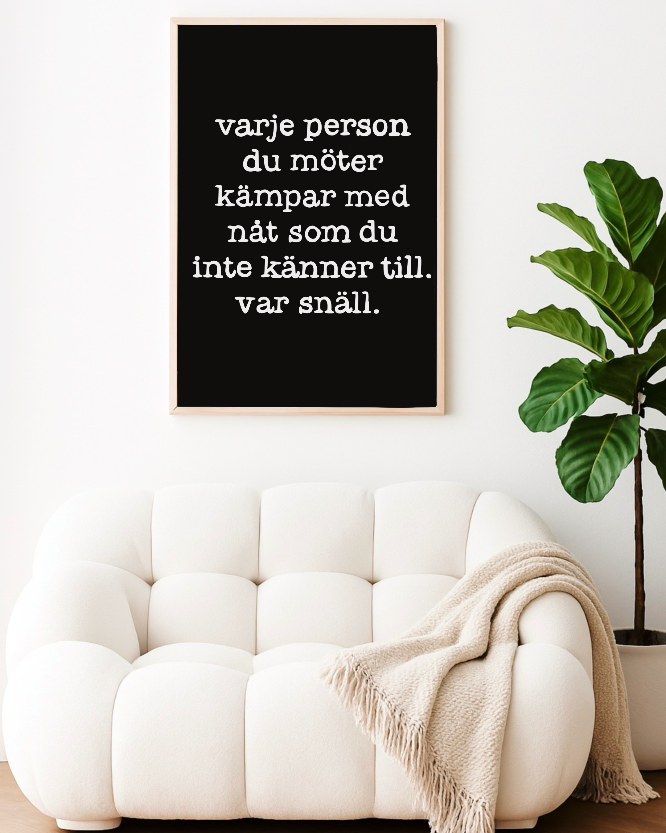 Poster | Var snäll