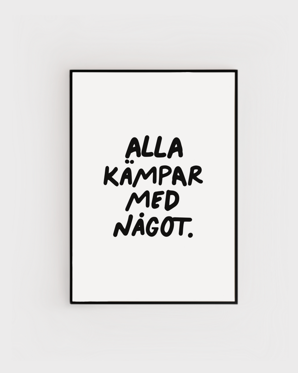 Poster | Alla kämpar med något