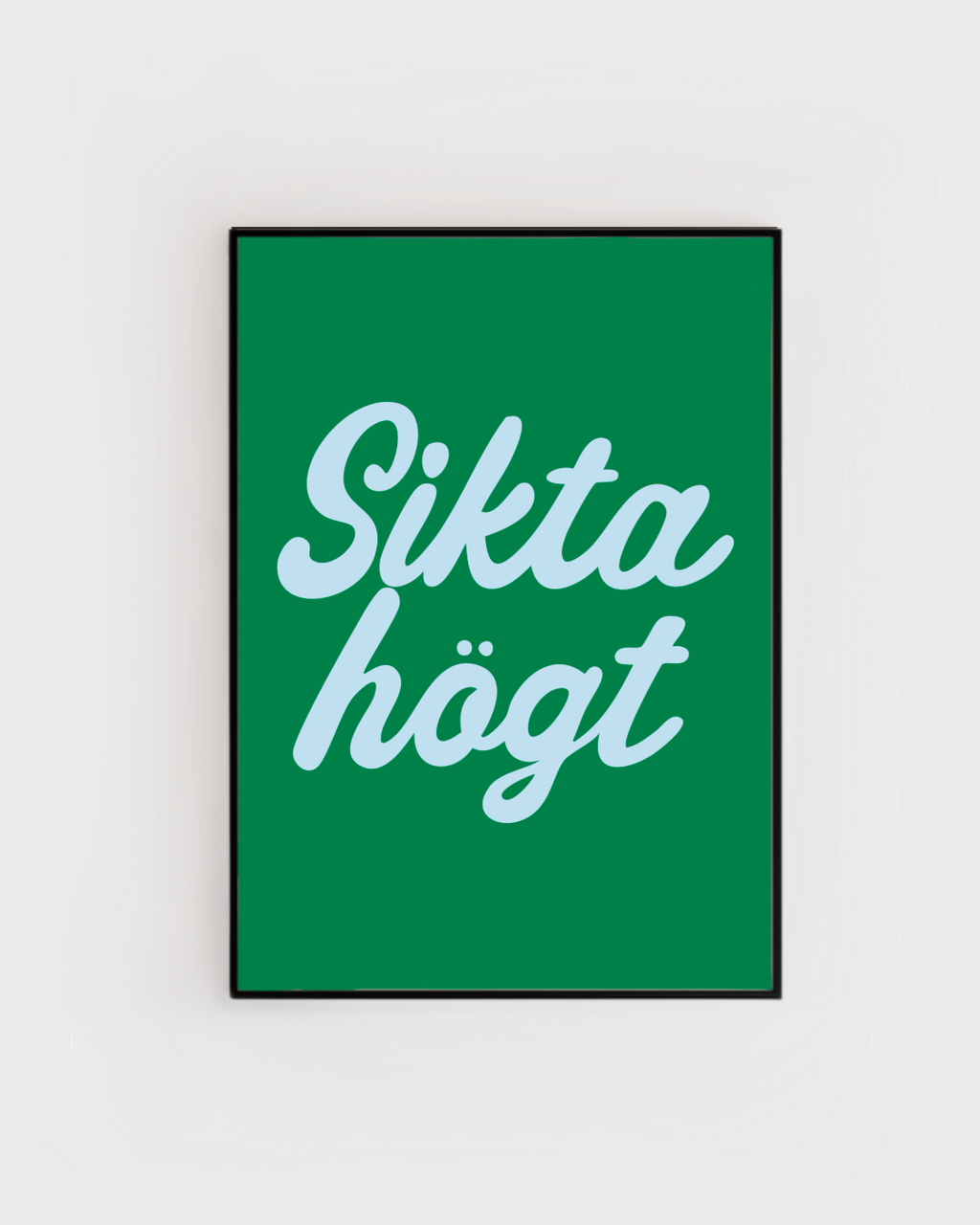 Poster | Sikta högt