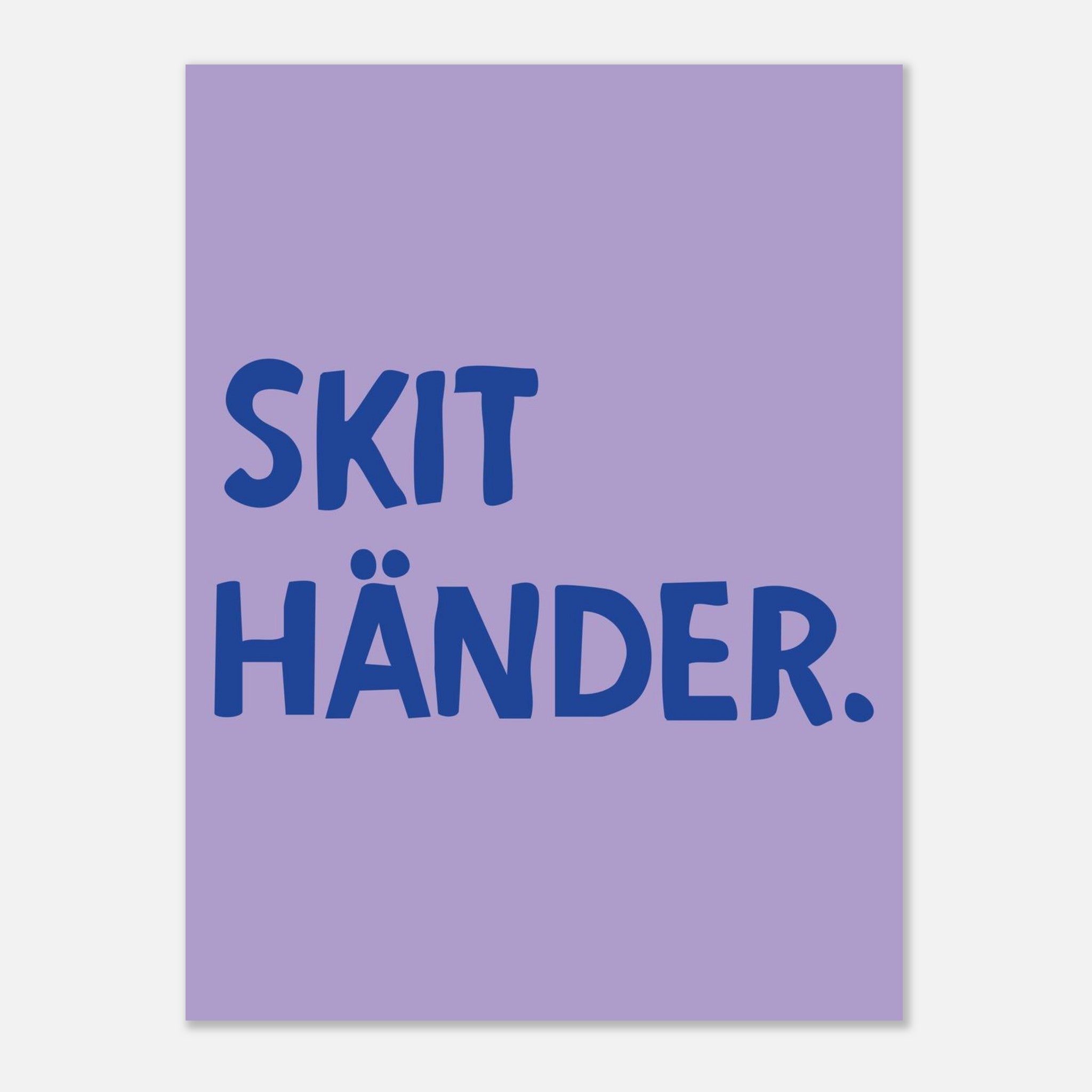 Poster | Skit händer.