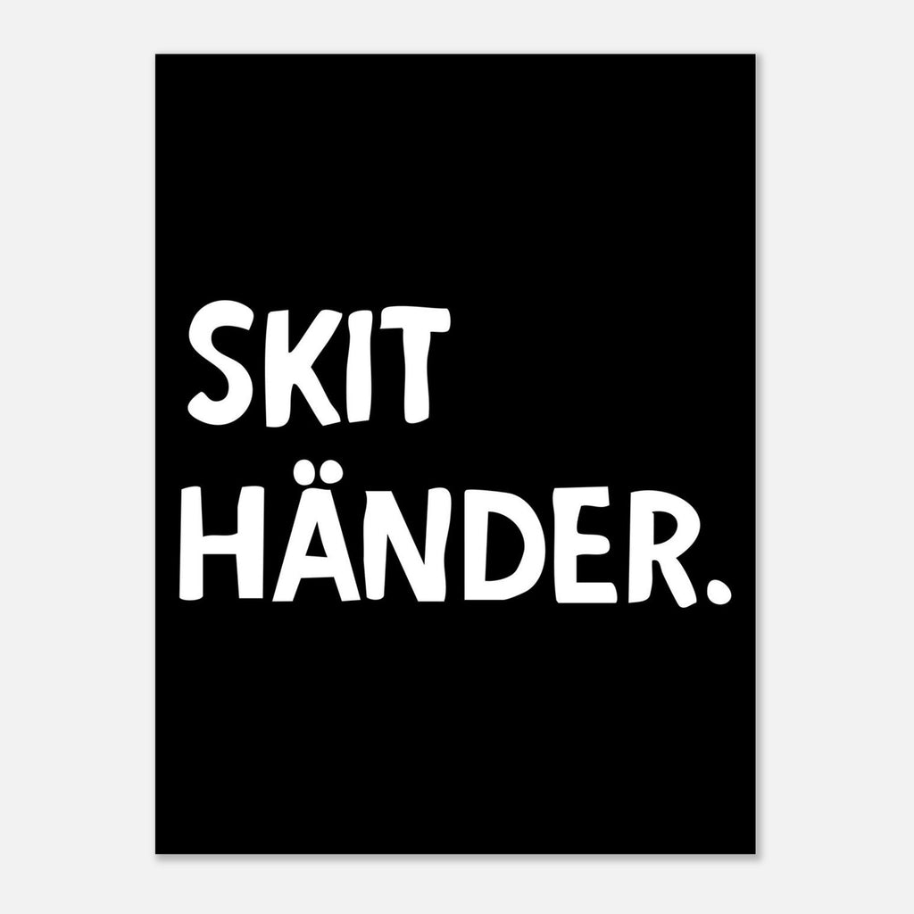 Poster | Skit händer.
