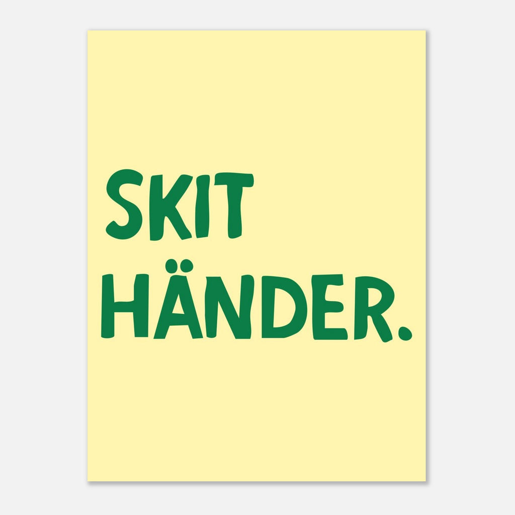 Poster | Skit händer.