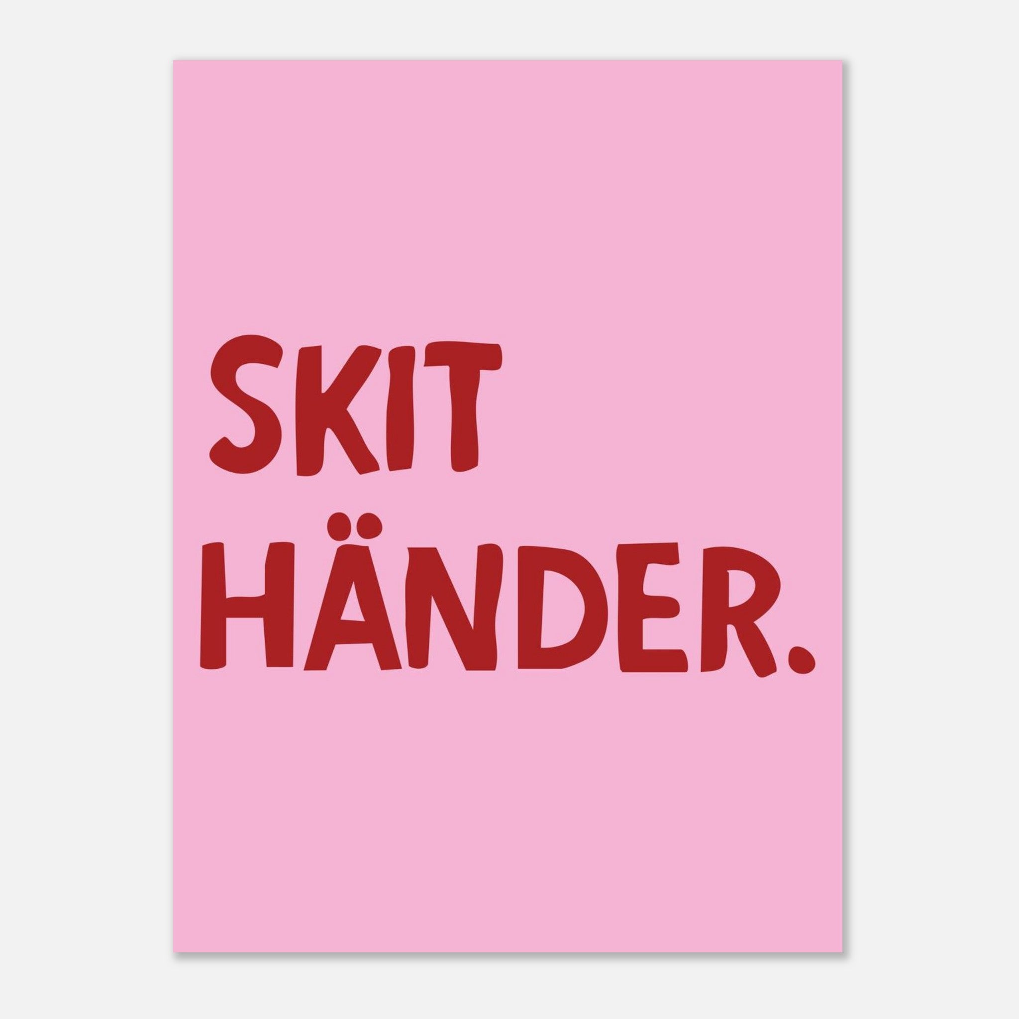 Poster | Skit händer.