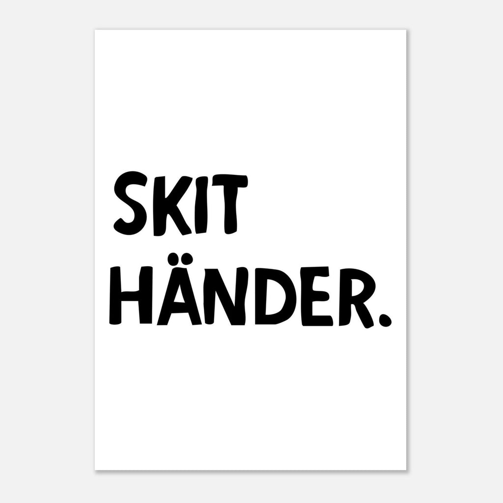 Poster | Skit händer.