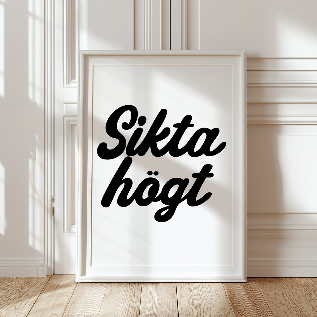 Poster | Sikta högt