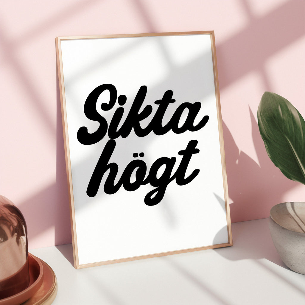 Poster | Sikta högt