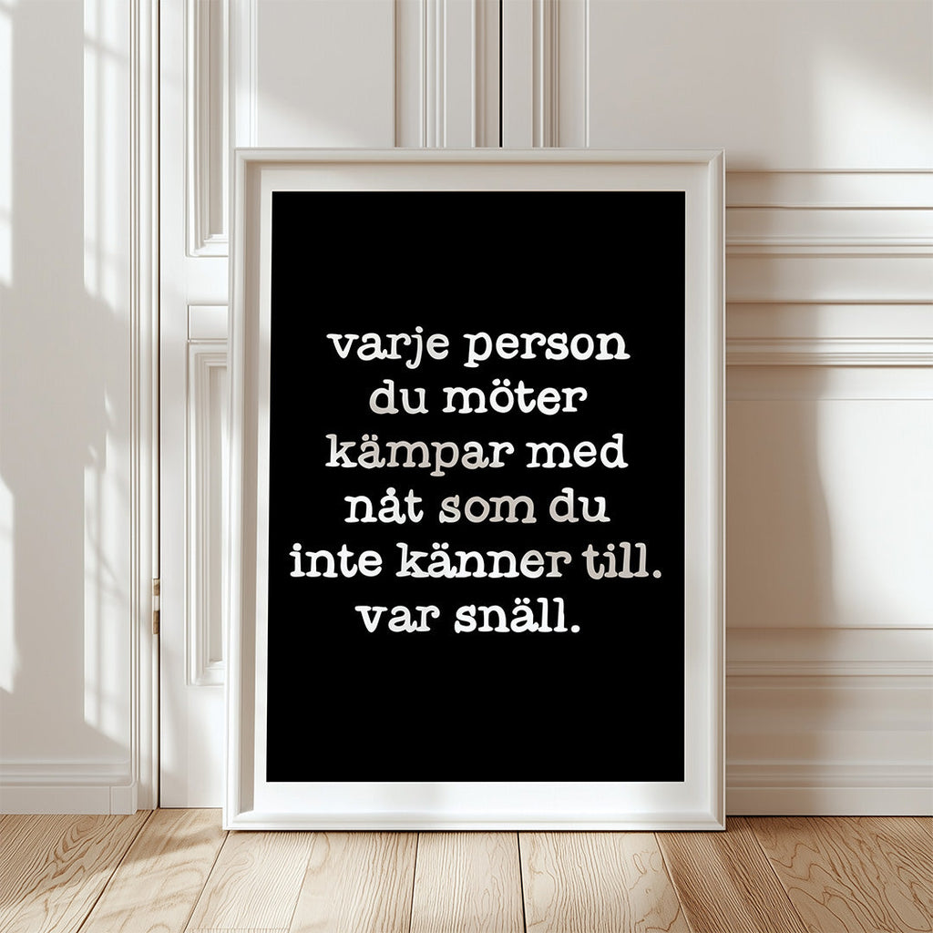 Poster | Var snäll