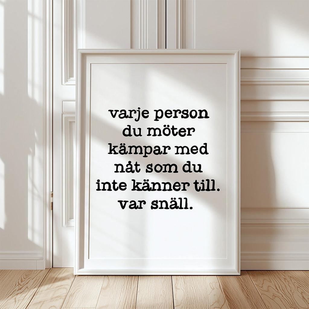 Poster | Var snäll